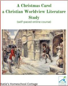 A Christmas Carol a Christian Worldview Literature Study self-paced online course