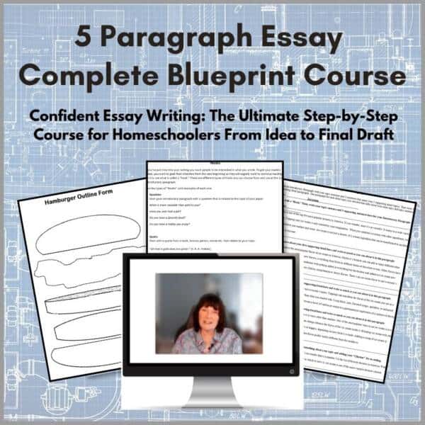 5 Paragraph Essay Complete Blueprint Course Confident Essay Writing: The Ultimate Step-by-Step Course for Homeschoolers From Idea to Final Draft