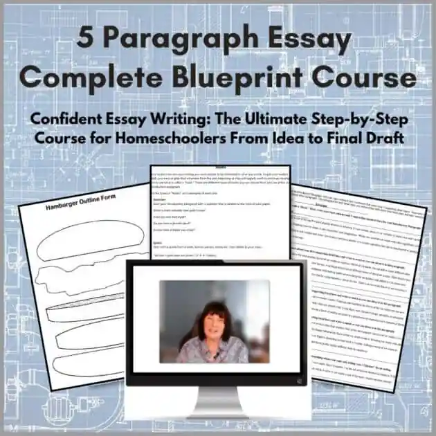 5 Paragraph Essay Complete Blueprint Course Confident Essay Writing: The Ultimate Step-by-Step Course for Homeschoolers From Idea to Final Draft