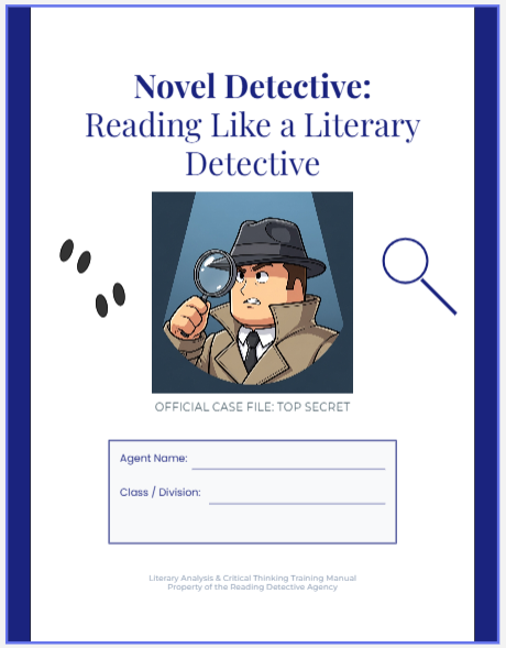 Novel Detective A Literary Analysis Workbook for Reading, Analyzing & Understanding Any Novel  Grades 7–9